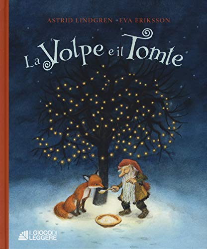 Astrid Lindgren - La Volpe E Il Tomte. Ediz. A Colori (1 BOOKS)
